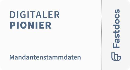 Abzeichen mit dem Text 'Digitaler Pionier – Mandantenstammdaten' und dem Fastdocs-Logo