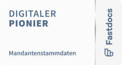 Siegel des Programms "Fastdocs" mit dem Text "Digitaler Pionier – Mandantenstammdaten"